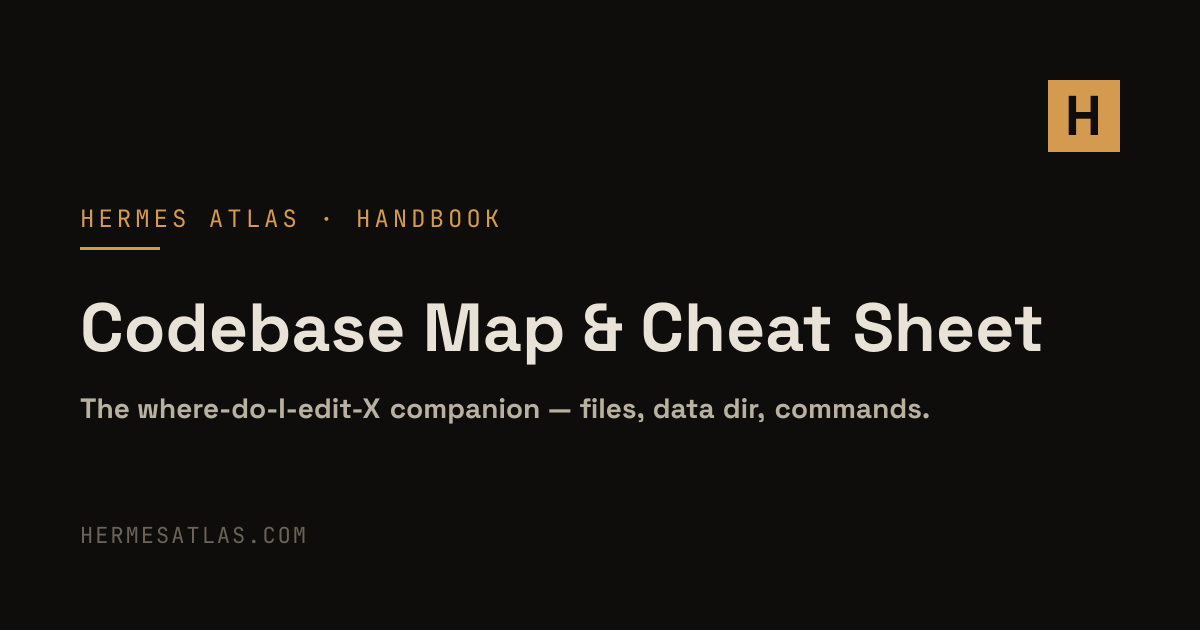 Codebase Map & Cheat Sheet — Hermes Agent Dev Tutorial | Hermes Atlas