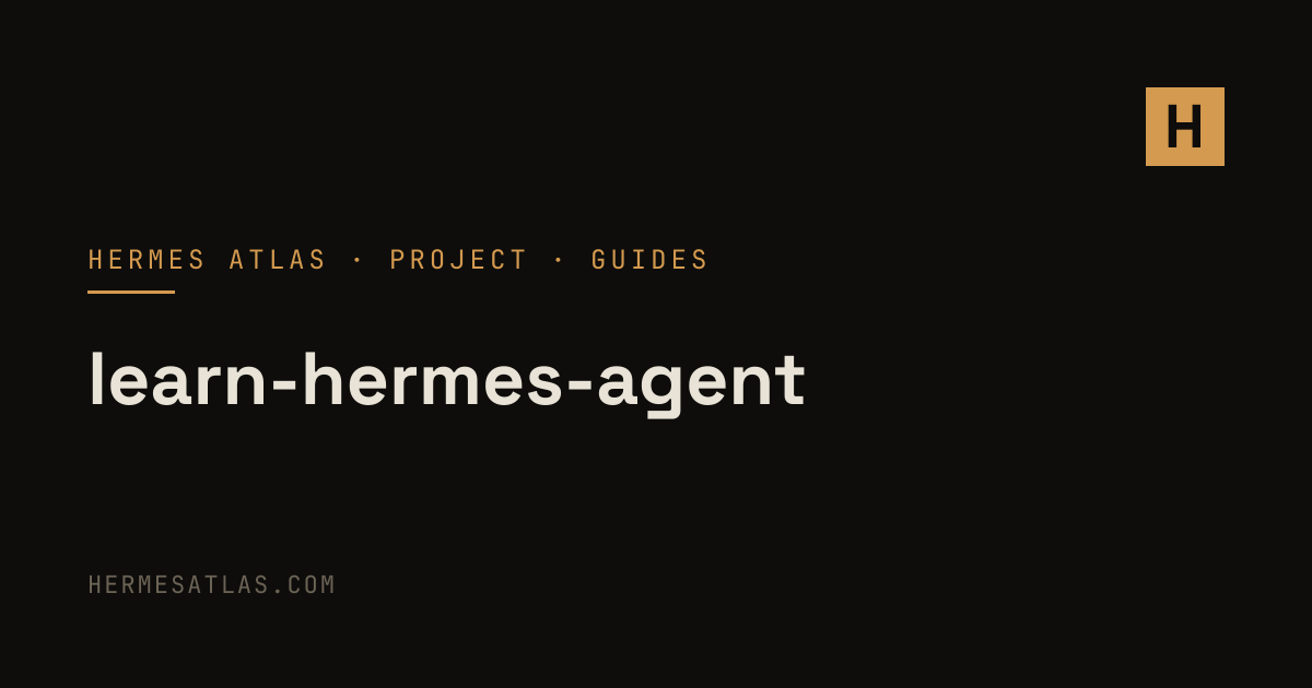 longyunfeigu/learn-hermes-agent — Hermes Agent Guides & Docs | Hermes Atlas
