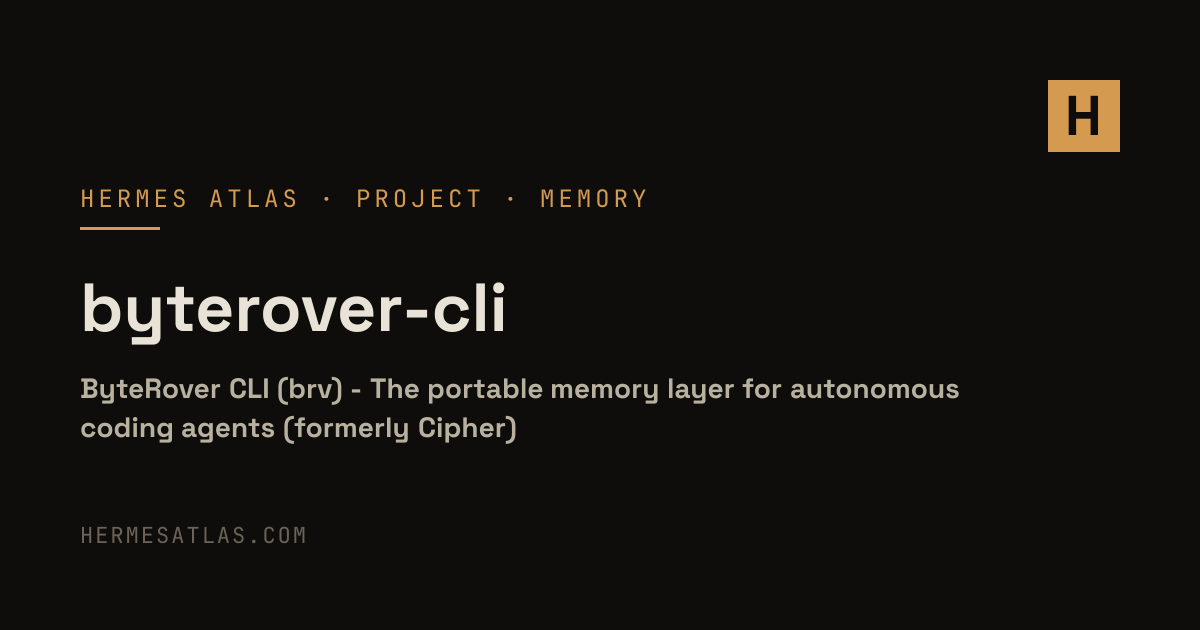 campfirein/byterover-cli — Hermes Agent Memory & Context | Hermes Atlas