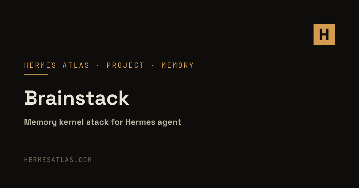 yepyhun/Brainstack — Hermes Agent Memory & Context | Hermes Atlas