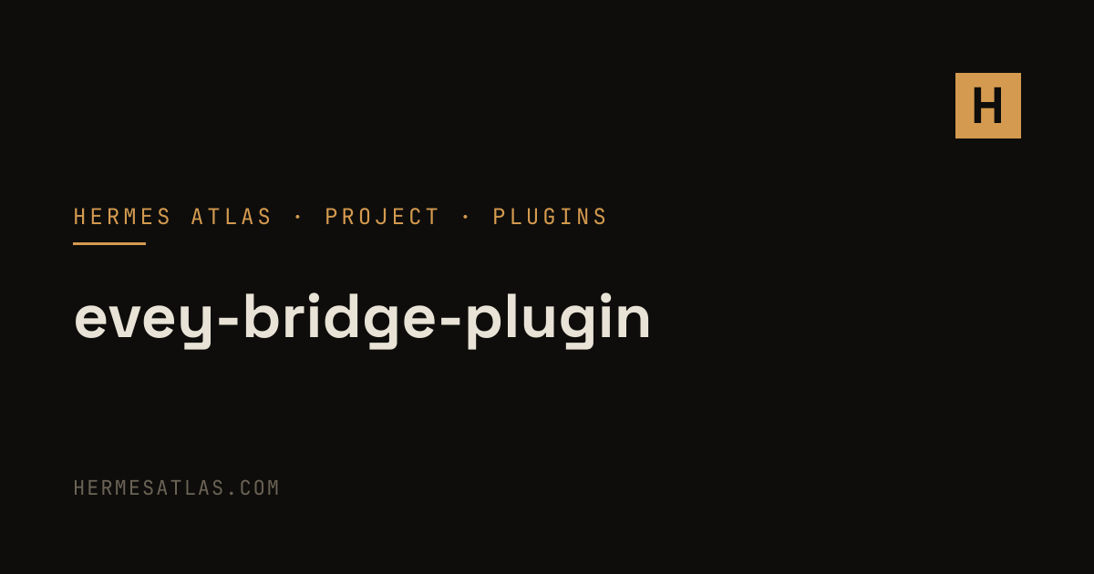 42-evey/evey-bridge-plugin — Hermes Agent Plugins & Extensions | Hermes ...