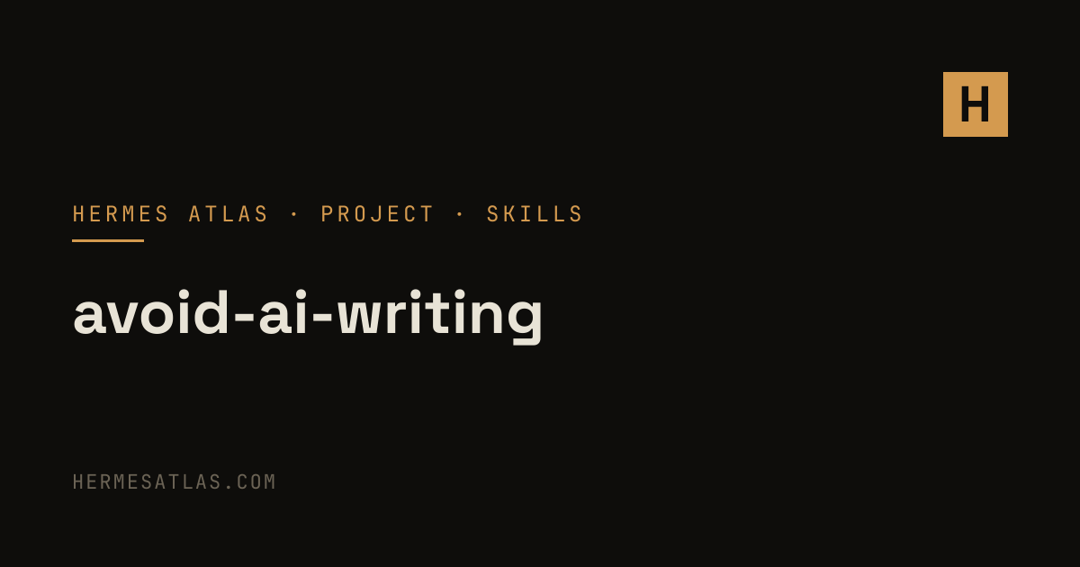 avoid-ai-writing — Hermes Atlas