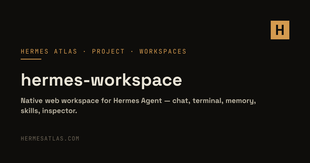 hermes-workspace — Hermes Agent Workspaces & GUIs | Hermes Atlas